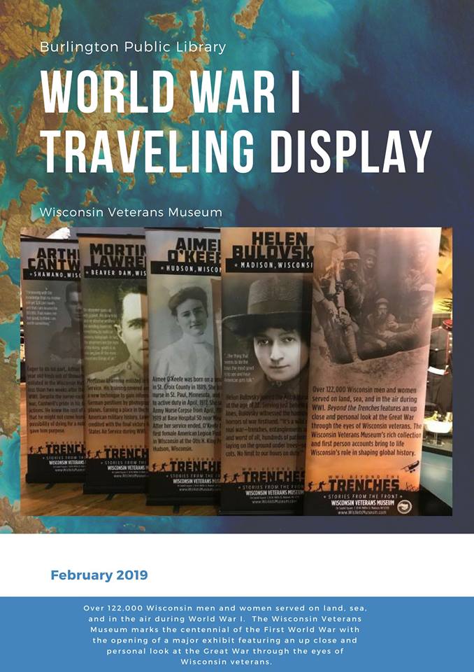 World War I Traveling Exhibit, sponsored by the Wisconsin Veterans Museum, is on display at the Library through the end of February.